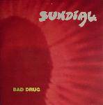 Sun Dial : Bad Drug